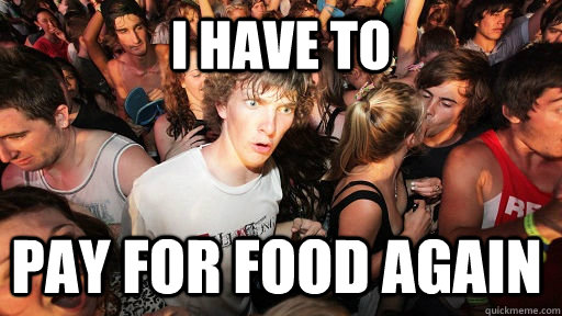 I Have To Pay for food again  Sudden Clarity Clarence