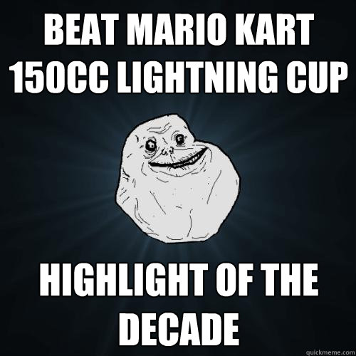 beat mario kart 150cc lightning cup highlight of the decade  Forever Alone