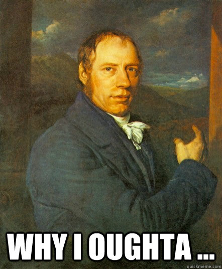  Why I oughta ...  