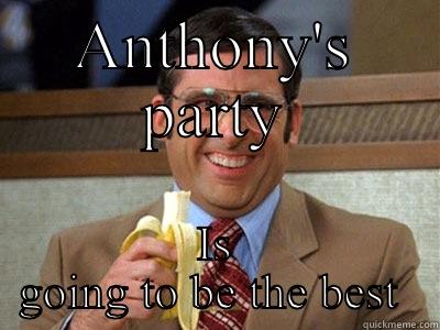 Wreck the house - ANTHONY'S PARTY IS GOING TO BE THE BEST EVER Brick Tamland