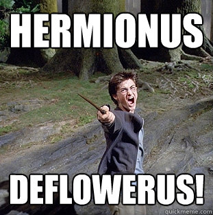 HERMIONUS DEFLOWERUS!  Pissed off Harry