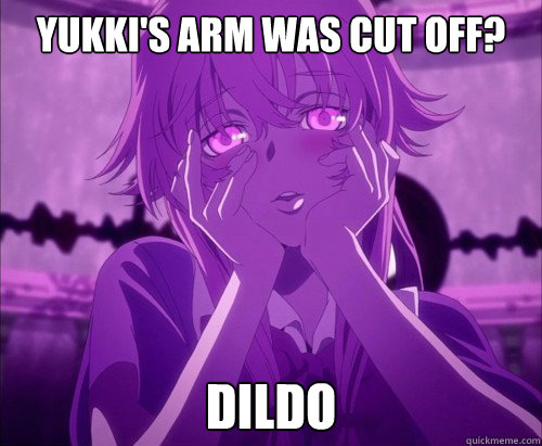 yukki's arm was cut off? Dildo  Yuno Gasai Face