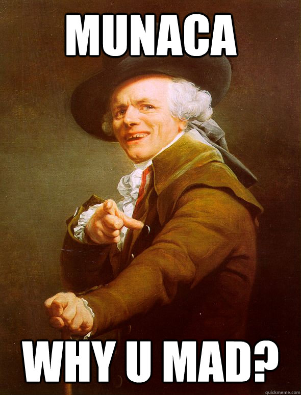 munaca why u mad?  Joseph Ducreux