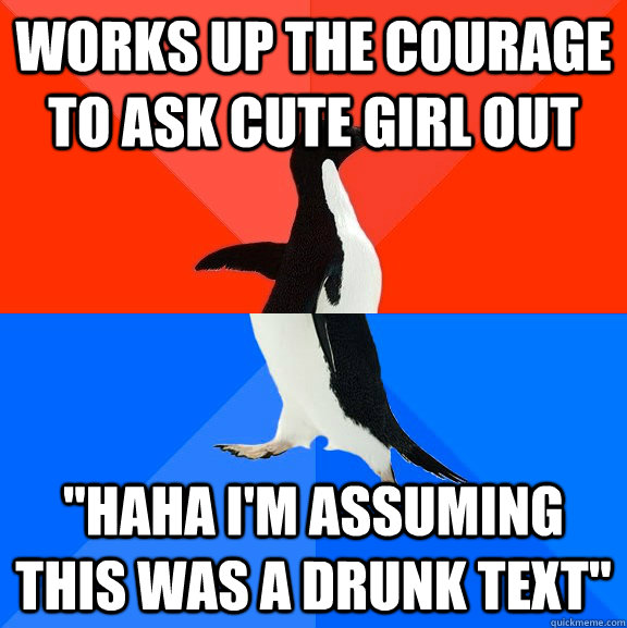 Works up the courage to ask cute girl out 