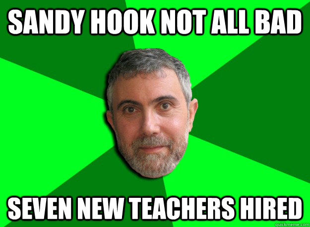 Sandy Hook not all bad Seven new teachers hired  Advice Krugman
