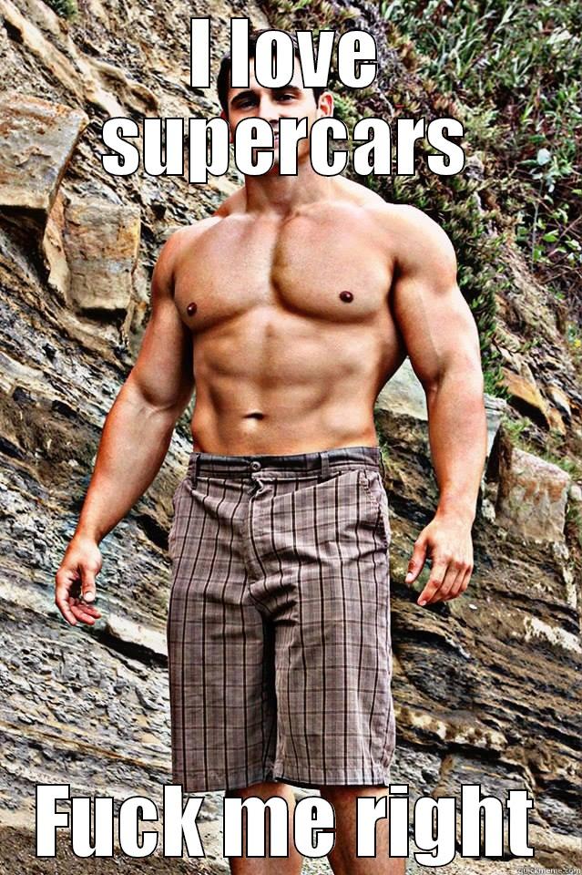 I LOVE SUPERCARS FUCK ME RIGHT Misc