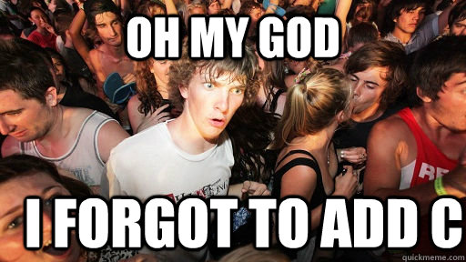 Oh my god I forgot to add C  Sudden Clarity Clarence