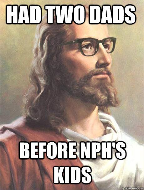 Had Two Dads Before NPH's kids  Hipster jesus