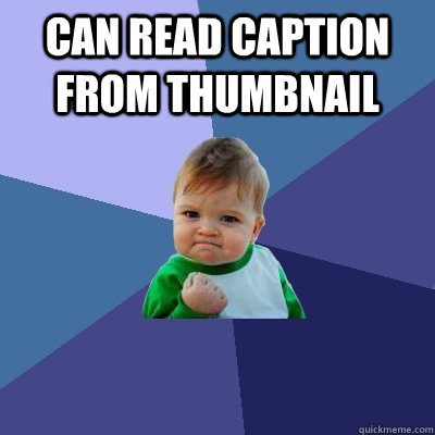 can read caption from thumbnail   Success Kid