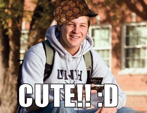  CUTE!! :D  College Freshman
