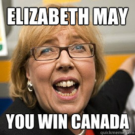 Elizabeth May You Win CanADA  