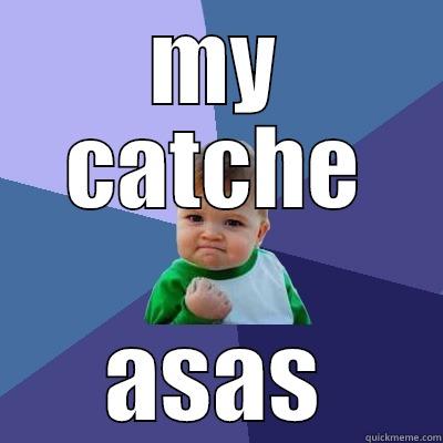 MY CATCHE ASAS Success Kid