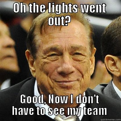 OH THE LIGHTS WENT OUT? GOOD, NOW I DON'T HAVE TO SEE MY TEAM Misc