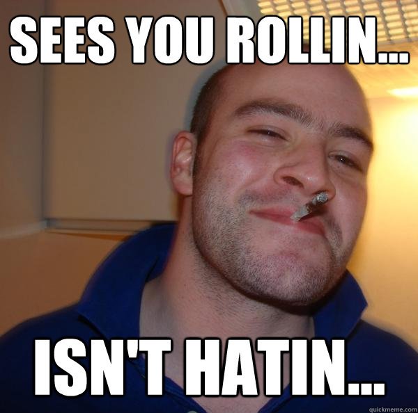 Sees you rollin... Isn't hatin... - Sees you rollin... Isn't hatin...  Misc