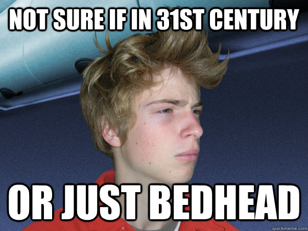 not sure if in 31st century or just bedhead  Futurama Fry