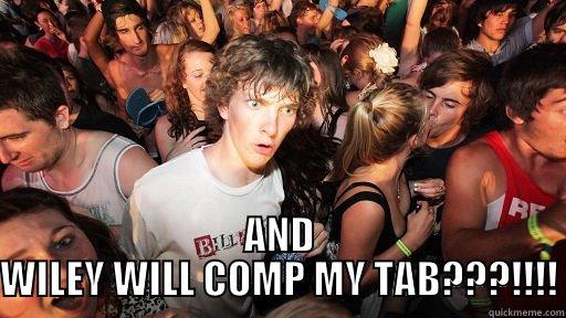  AND WILEY WILL COMP MY TAB???!!!! Sudden Clarity Clarence