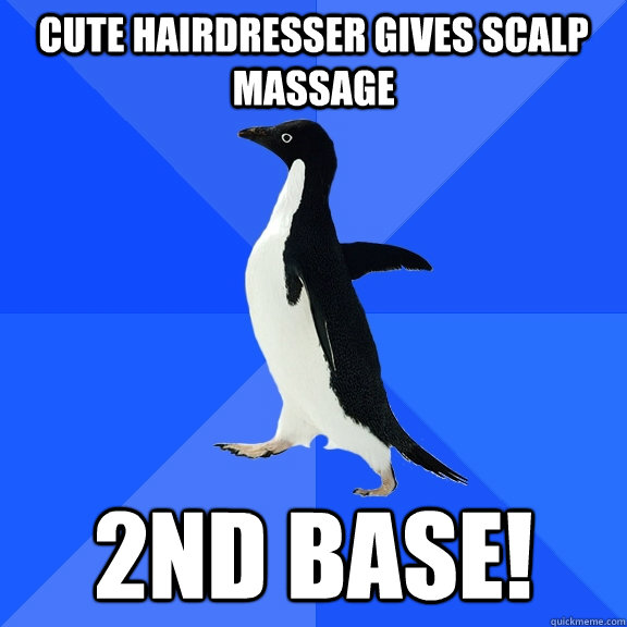 cute hairdresser gives scalp massage 2nd base!  Socially Awkward Penguin