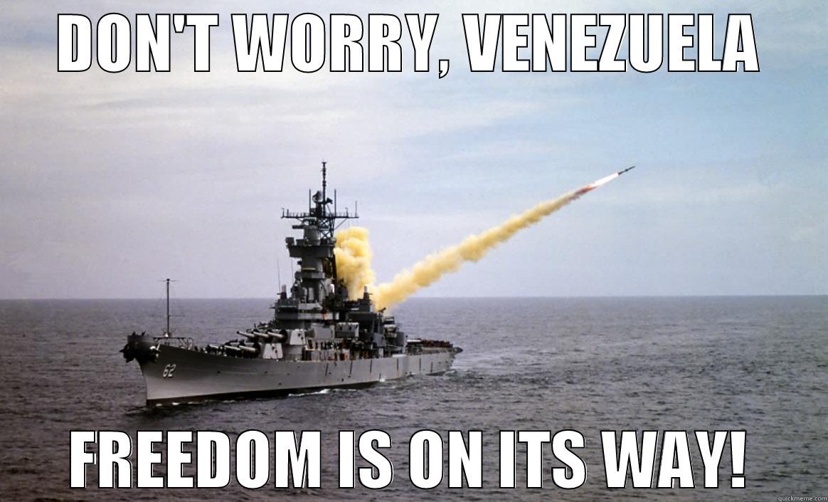 DON'T WORRY, VENEZUELA FREEDOM IS ON ITS WAY! Misc