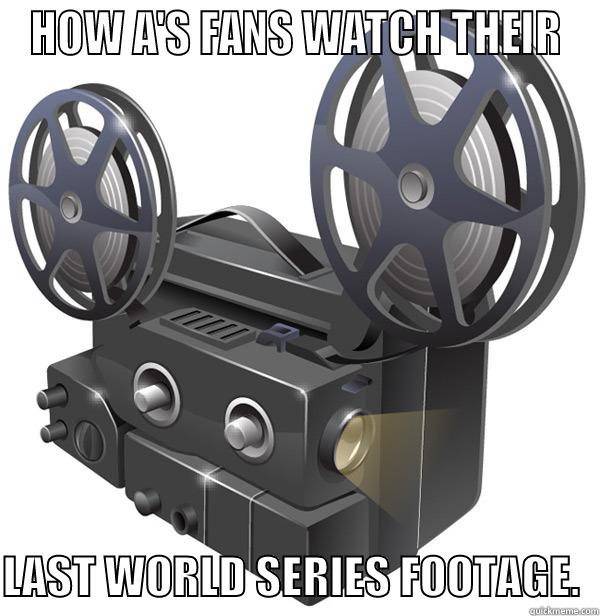 HOW A'S FANS WATCH THEIR  LAST WORLD SERIES FOOTAGE.  Misc