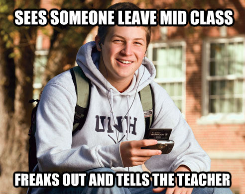 SEES SOMEONE LEAVE MID CLASS FREAKS OUT AND TELLS THE TEACHER  untitled meme