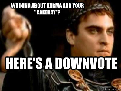 Whining about karma and your 