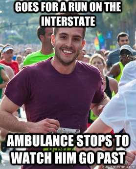 Goes for a run on the interstate ambulance stops to watch him go past  Ridiculously photogenic guy