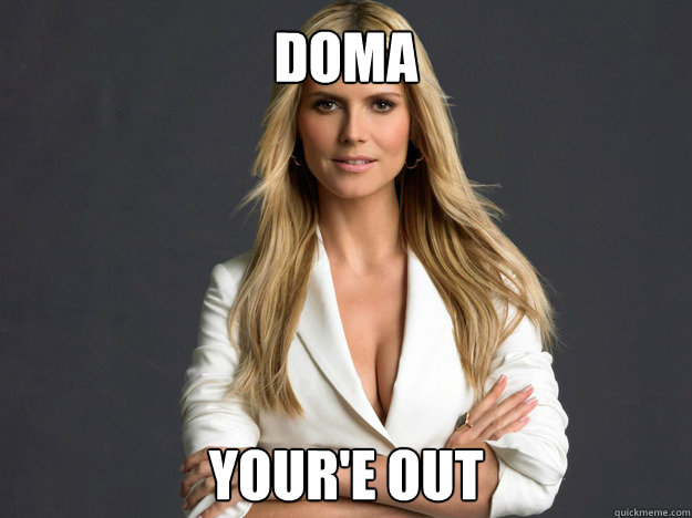 DOMA YOUR'E OUT  