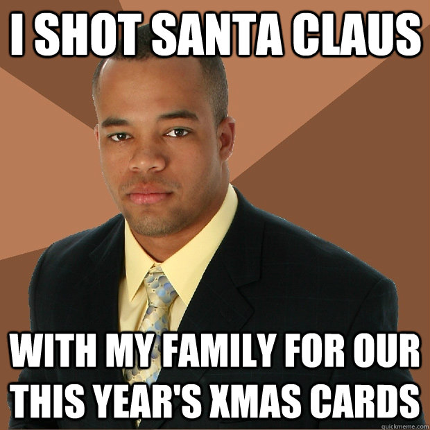 I shot santa claus with my family for our this year's xmas cards - I shot santa claus with my family for our this year's xmas cards  Successful Black Man