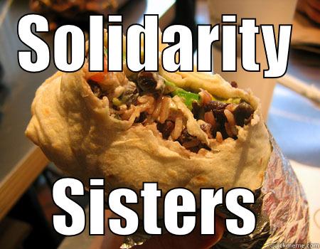 Feminist Burrito - SOLIDARITY SISTERS Misc