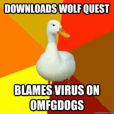 downloads wolf quest blames virus on omfgdogs  Tech Impaired Duck