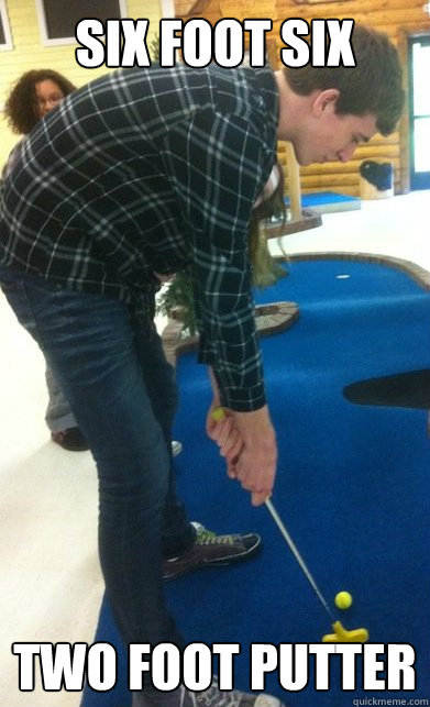 Six foot six Two foot putter  Mini-Golf Hipster