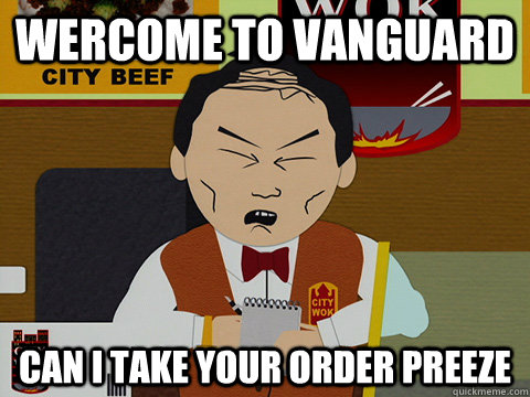 Wercome to Vanguard Can I take your order preeze  South Park City Wok