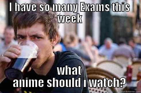 I HAVE SO MANY EXAMS THIS WEEK WHAT ANIME SHOULD I WATCH? Lazy College Senior