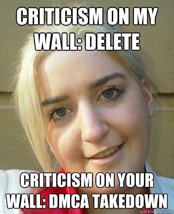 criticism on my wall: delete criticism on your wall: DMCA takedown  Liz Shaw