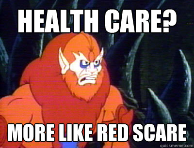 health care? More like red scare - health care? More like red scare  Behind the Times Beastman