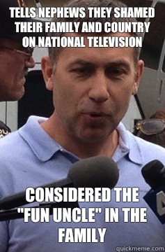 Tells nephews they shamed their family and country on national television Considered the 