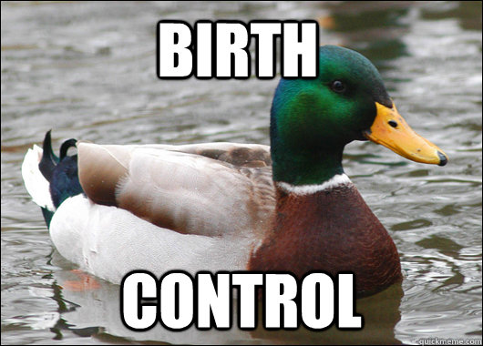 Birth Control  Actual Advice Mallard