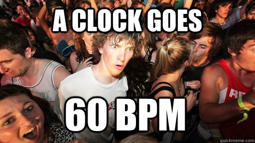 A CLOCK GOES 60 BPM  Sudden Clarity Clarence