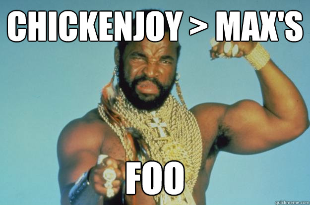 chickenjoy > max's foo - chickenjoy > max's foo  Mr T