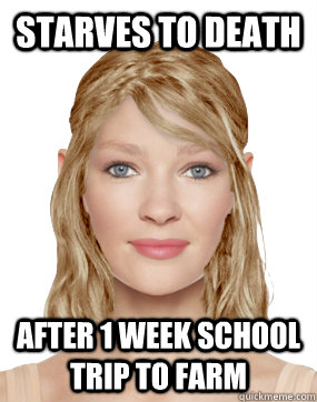 Starves to death after 1 week school trip to farm  