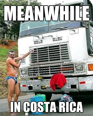 Meanwhile In costa rica  Meanwhile in Costa Rica