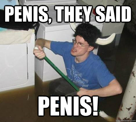 Penis, they said Penis!  They said