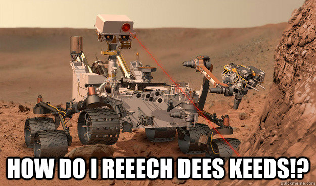  How do I Reeech dees Keeds!? -  How do I Reeech dees Keeds!?  Unimpressed Curiosity