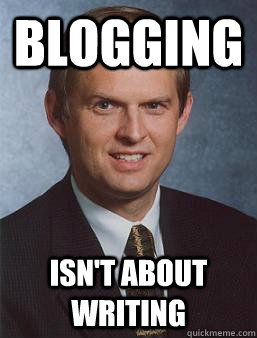 blogging isn't about writing - blogging isn't about writing  Overcoming bias guy