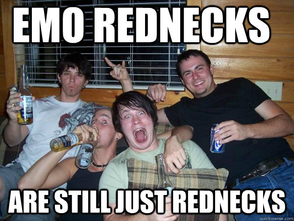 emo rednecks are still just rednecks - emo rednecks are still just rednecks  Misc