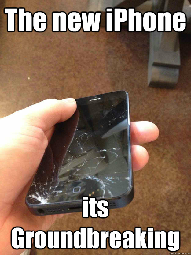 The new iPhone its Groundbreaking - The new iPhone its Groundbreaking  Broken iphone5