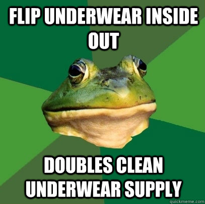 flip underwear inside out doubles clean underwear supply  Foul Bachelor Frog
