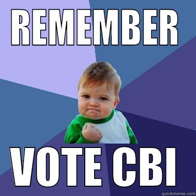 REMEMBER VOTE CBI Success Kid