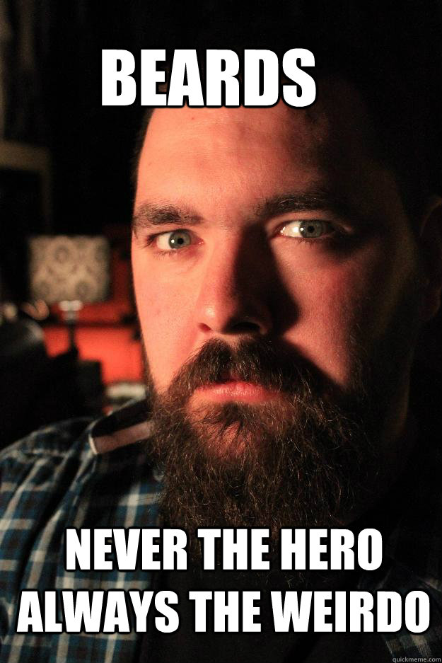 beards never the hero always the weirdo - beards never the hero always the weirdo  Dating Site Murderer