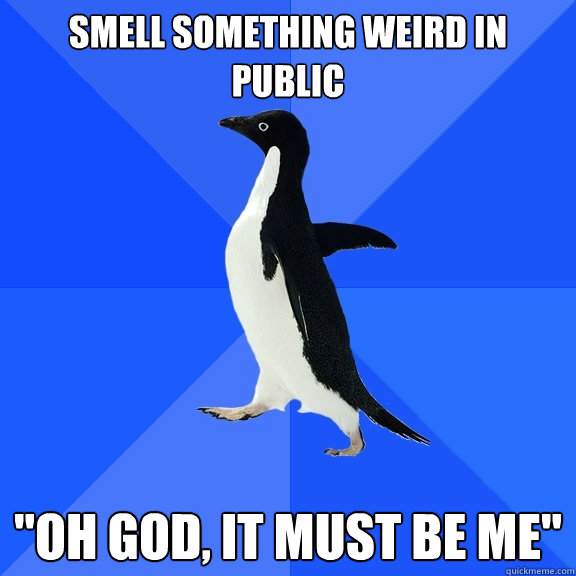 Smell something weird in Public 